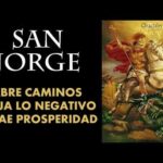 Oración a San Jorge: Abre caminos a la abundancia