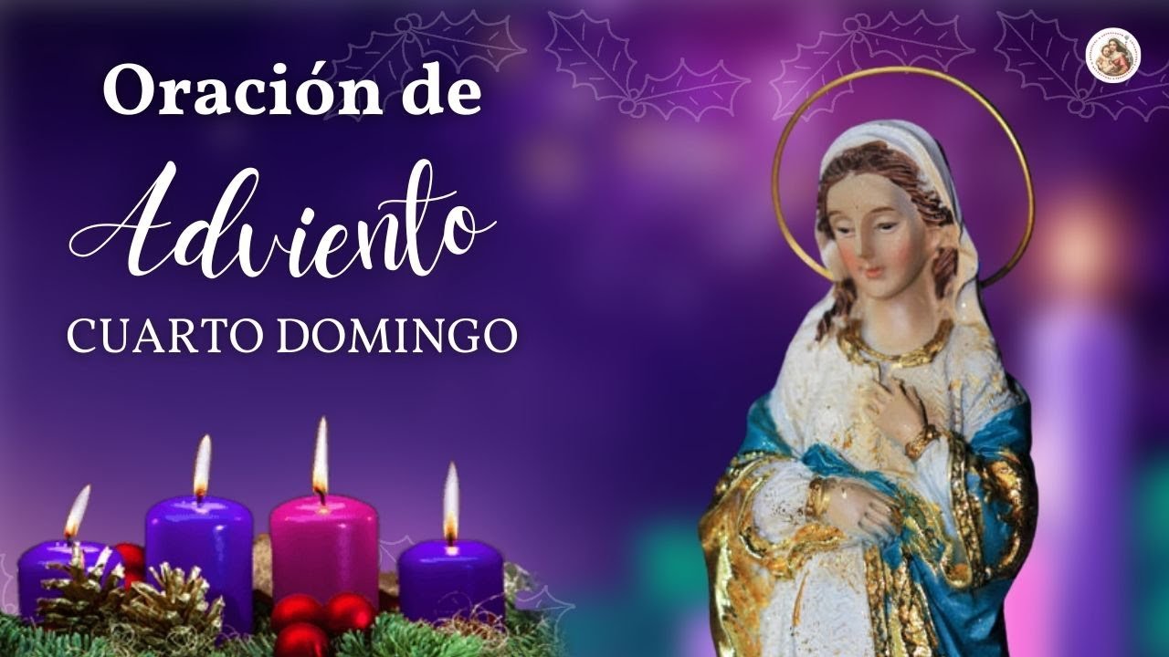 Descubre La Oración Para El Cuarto Domingo De Adviento