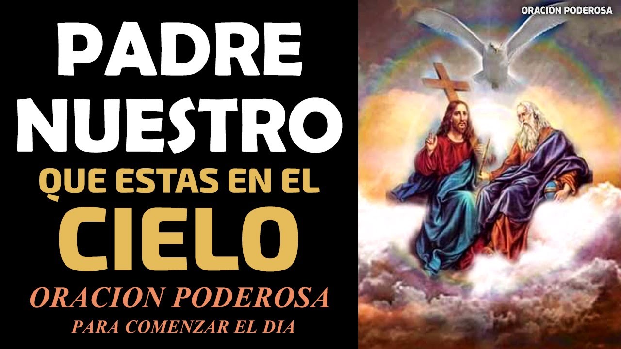 La Importancia De La Oración Padre Nuestro Que Estás En El Cielo 5701